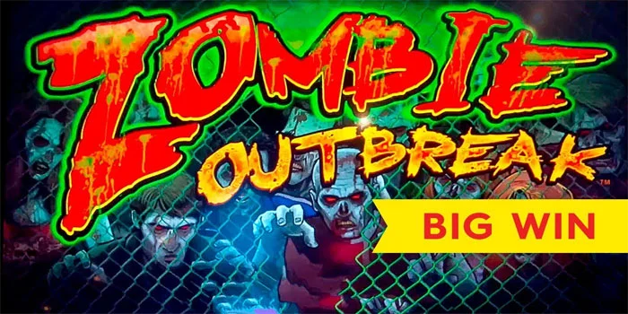 Zombie Outbreak – Slot Online Terbaru & Terbaik Tahun Ini