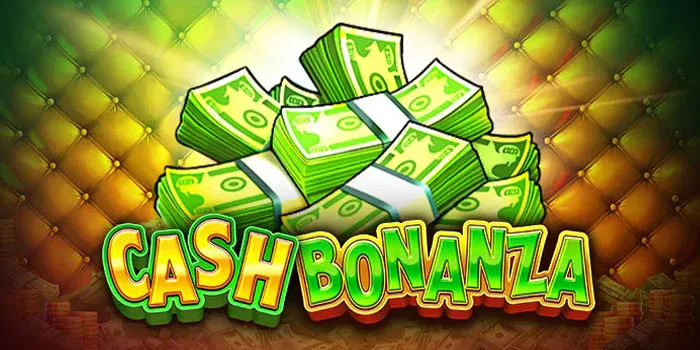 Panduan Lengkap Cara Jackpot di Slot Cash Bonanza
