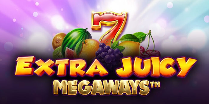 Trik Sederhana Untuk Jackpot di Slot Extra Juicy Megaways