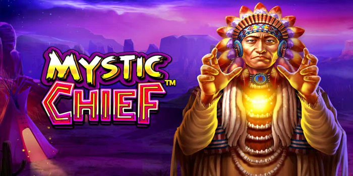 Tips Menarik Untuk Jackpot di Slot Mystic Chief