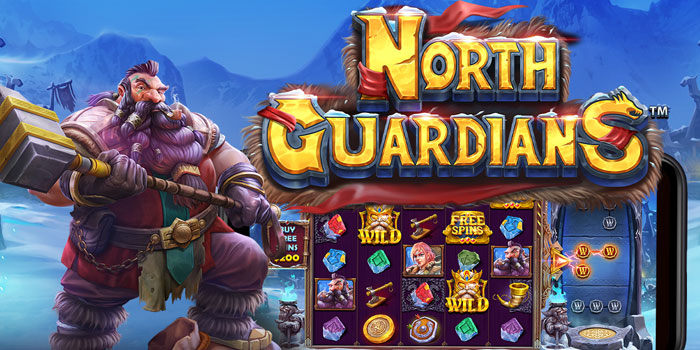 1001LIGA – Tips Terbaik Menang Bermain di Slot North Guardians