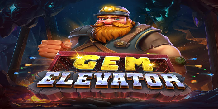 Trik Agar Jackpot Bermain Slot Gem Elevator di Situs Dasartoto