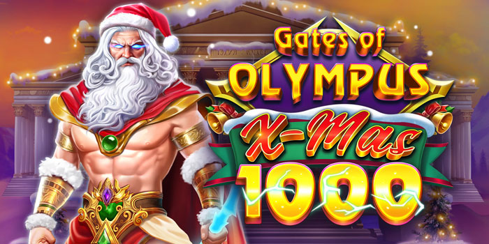 Tips Mendapatkan Maxwin Slot Gates of Olympus Xmas 1000