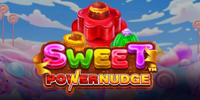Trik Manjur Untuk Meraih Cuan di Slot Sweet Powernudge