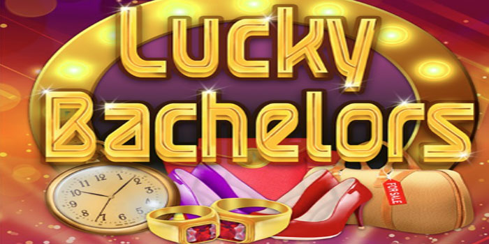 Panduan Cerdas Menang di Slot Lucky Bachelors Online Panduan Cerdas Menang di Slot Lucky Bachelors Online