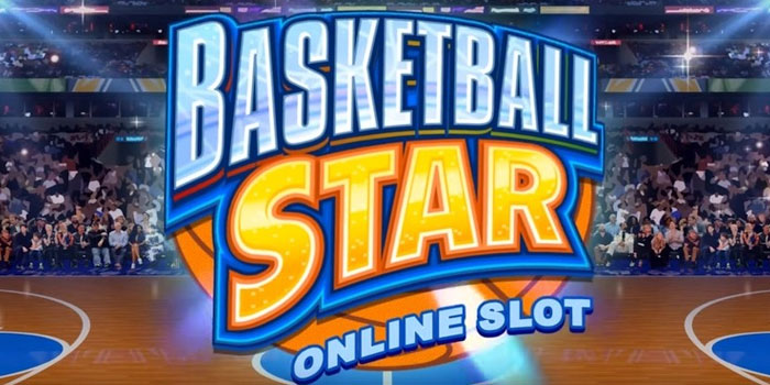 Cara Ampuh Mendapatkan Jackpot Slot Basketball Star Cara Ampuh Mendapatkan Jackpot Slot Basketball Star