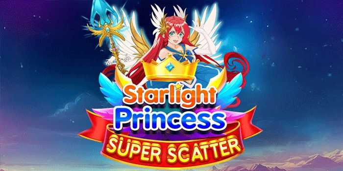 Panduan Raih Jackpot Impian di Slot Starlight Princess Super Scatter