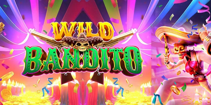 Panduan Lengkap Meraih Jackpot Maksimal di Slot Wild Bandito